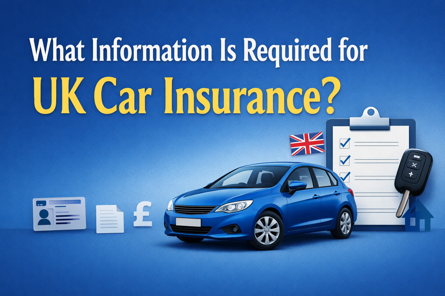 What Information Is Required for UK Car Insurance